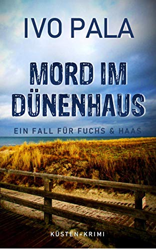 Ein Fall für Fuchs & Haas: Mord im Dünenhaus - Krimi