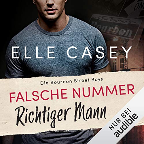 Falsche Nummer, richtiger Mann: Die Bourbon Street Boys 1