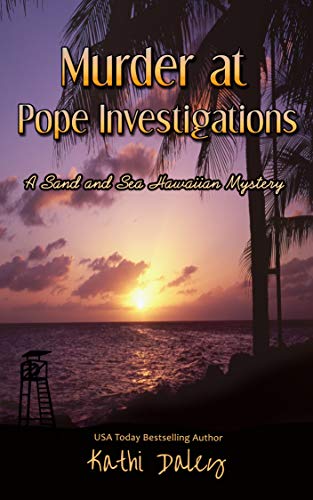 Murder at Pope Investigations (A Sand and Sea Hawaiian Mystery Book 8)