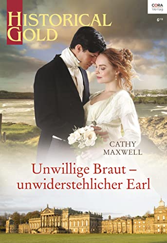 Unwillige Braut – unwiderstehlicher Earl (Historical Gold 340)
