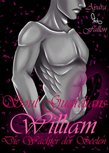 Die Wächter der Seelen: William (Soul Guardians 10)