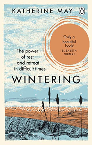 Wintering: The life-changing Sunday Times bestseller