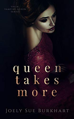 Queen Takes More (Their Vampire Queen)