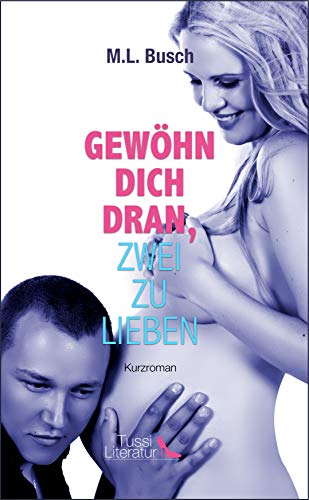 Gewöhn dich dran, zwei zu lieben (Gewöhn dich dran, … 3)