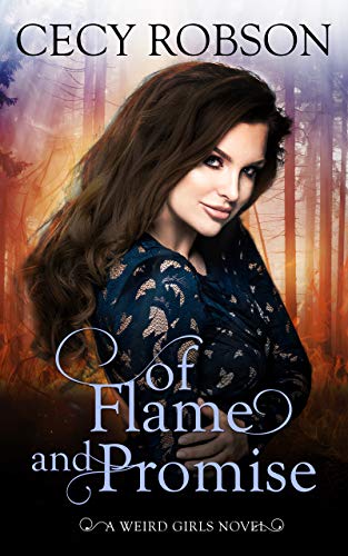 Of Flame and Promise: A Weird Girls Novel (Weird Girls Flame)