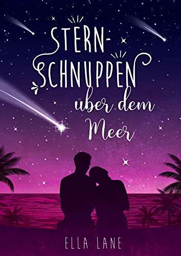 Sternschnuppen über dem Meer (Sternschnuppen-Reihe 1)