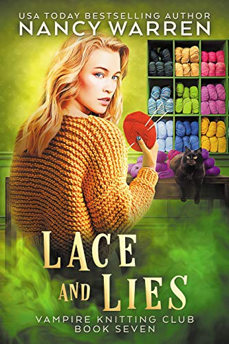 Lace and Lies: A paranormal cozy mystery (Vampire Knitting Club Book 7)