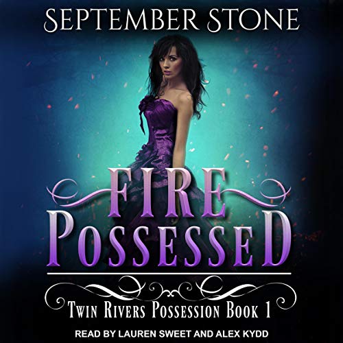 Fire Possessed: Twin Rivers Possession Series, Book 1