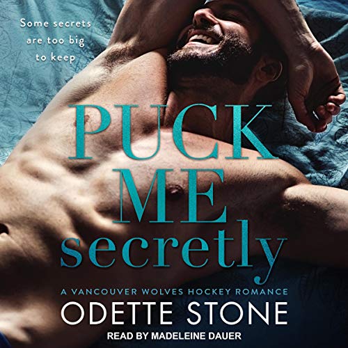 Puck Me Secretly: Vancouver Wolves Hockey Romance Series, Book 1