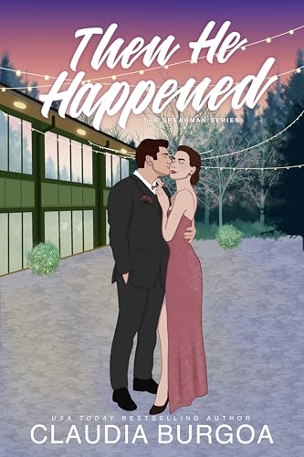 Then He Happened (The Spearman Family Book 2)
