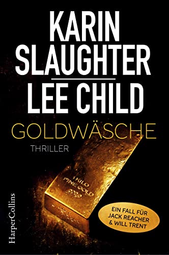 Goldwäsche: Ein Will Trent und Jack Reacher Short Thriller