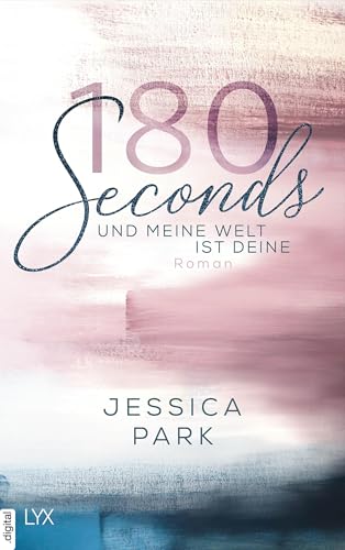 180 Seconds - Und meine Welt ist deine