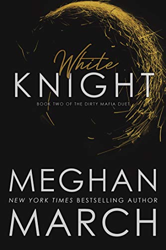 White Knight (Dirty Mafia Duet Book 2)