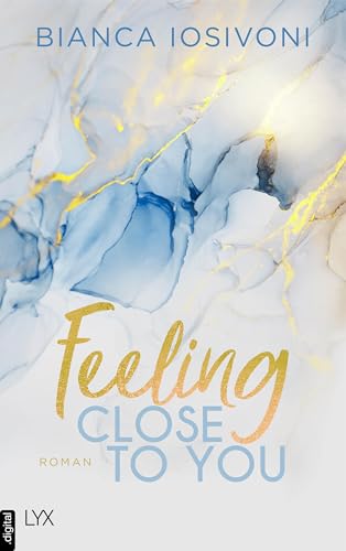 Feeling Close to You (Was auch immer geschieht 2)