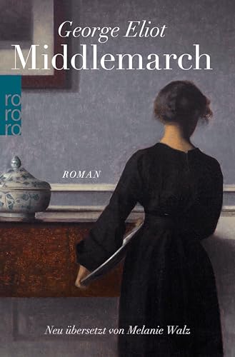 Middlemarch: Eine Studie über das Leben in der Provinz