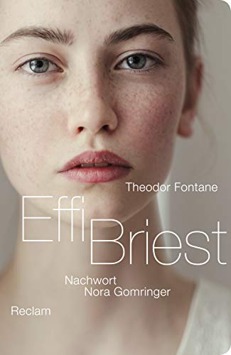 Effi Briest: Nachwort von Nora Gomringer (Klassikerinnen neu entdeckt von Schriftstellerinnen der Gegenwart)