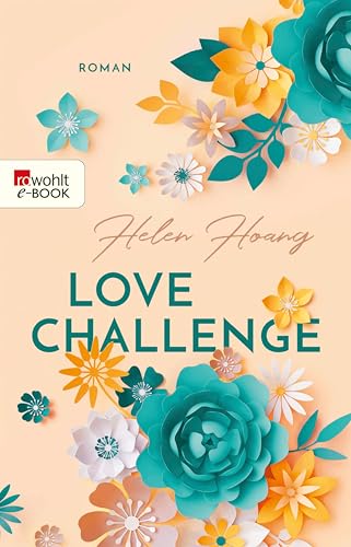 Love Challenge: Die Fortsetzung von "The Kiss Quotient" | Das BookTok-Phänomen (KISS, LOVE & HEART-Trilogie 2)