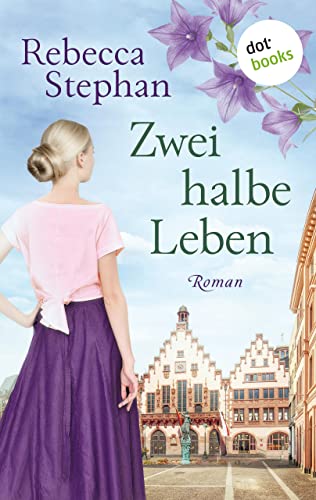 Zwei halbe Leben: Roman