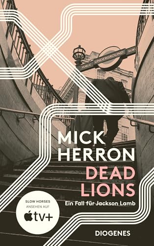 Dead Lions: Ein Fall für Jackson Lamb (Slow Horses 2)