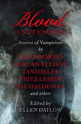 Blood Is Not Enough: Stories of Vampirism (English Edition)