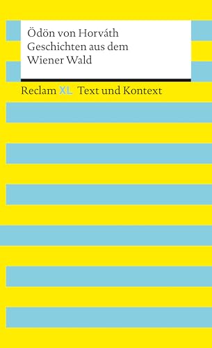 Geschichten aus dem Wiener Wald: Reclam XL – Text und Kontext