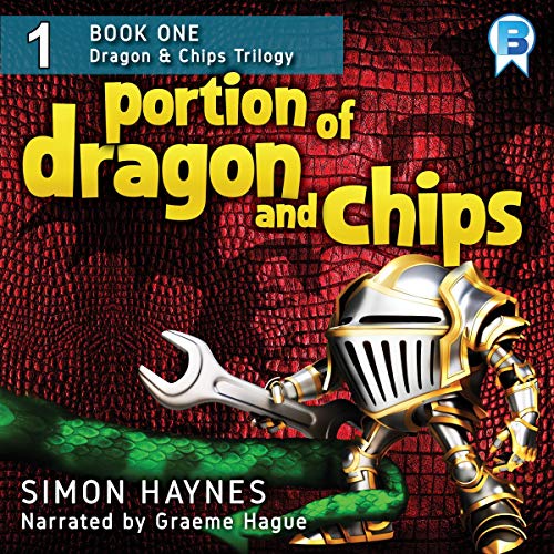 A Portion of Dragon and Chips: Robot vs Dragons, Book 1