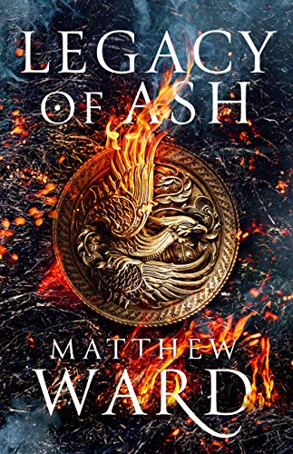 Legacy of Ash: Book One of the Legacy Trilogy