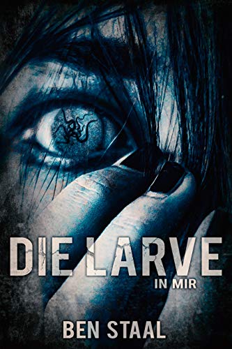 Die Larve in mir (Sex & Horror)