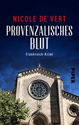 Provenzalisches Blut (Mimik-Expertin Margeaux Surfin ermittelt 1): Frankreich-Krimi