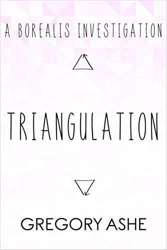 Triangulation (Borealis Investigations Book 2)