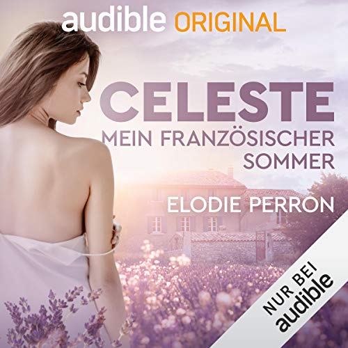 Celeste. Mein französischer Sommer