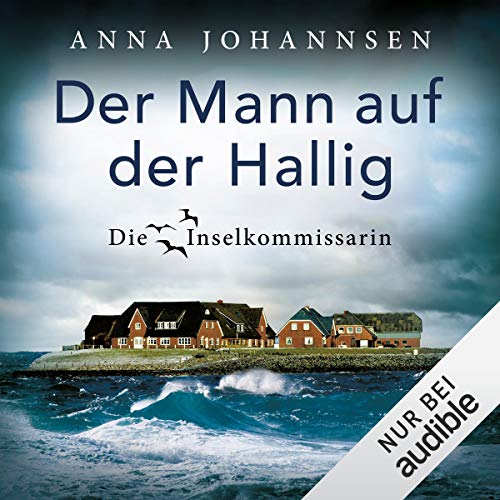 Der Mann auf der Hallig: Die Inselkommissarin 4