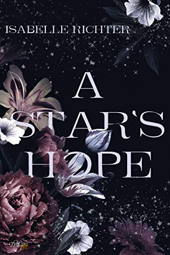 A Star's Hope (A-Star's-Reihe 1)