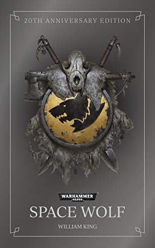 Space Wolf (20th Anniversary Edition) (Space Wolves: Warhammer 40,000 Book 1)