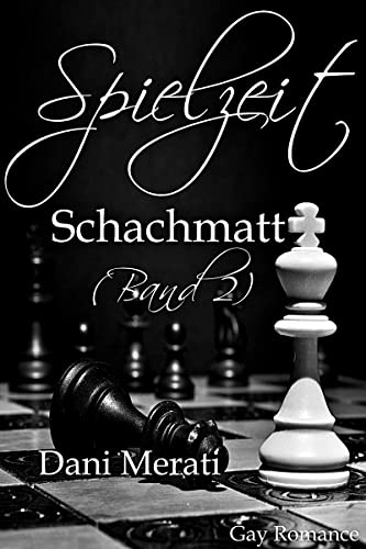Spielzeit - Schachmatt (Teil Zwei): Gay Romance