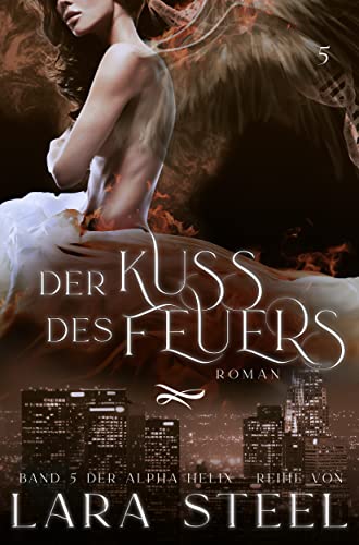 Alpha Helix - Der Kuss des Feuers