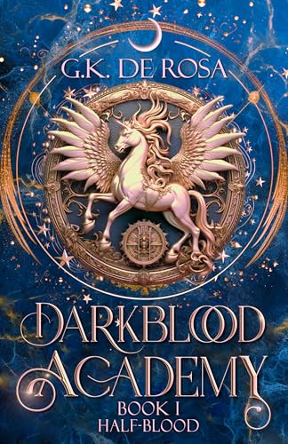 Darkblood Academy: Book One: Half-Blood (A Supernatural Academy Series)