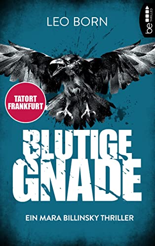 Blutige Gnade: Ein Mara Billinsky Thriller (Ein Fall für Mara Billinsky 4)