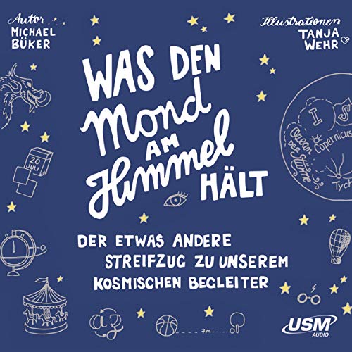 Was den Mond am Himmel hält: Der etwas andere Streifzug zu unserem kosmischen Begleiter