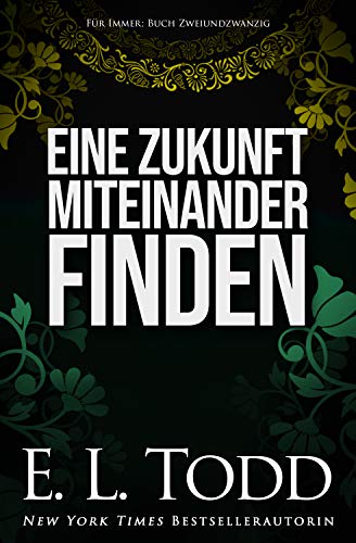 Eine Zukunft miteinander finden (Für Immer #22)