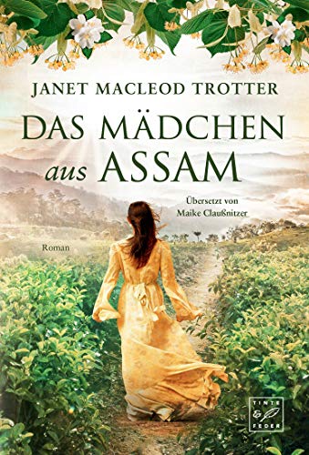 Das Mädchen aus Assam (Die Frauen der Teeplantage 1)