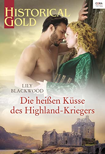 Die heißen Küsse des Highland-Kriegers (Historical Gold 341)