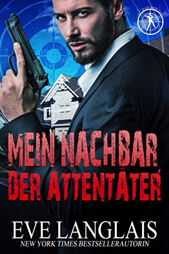 Mein Nachbar, der Attentäter (Die Bad Boy Inc. 1)