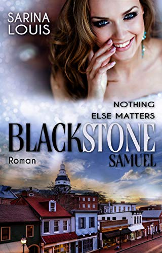 Blackstone Samuel: Nothing else matters (Blackstone Reihe 2)