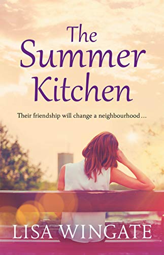 The Summer Kitchen: A moving and heartwarming holiday read from the bestselling author of Before We Were Yours (The Blue Sky Hill Series Book 2)