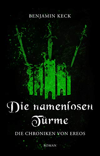 Die namenlosen Türme: Die Chroniken von Ereos 3