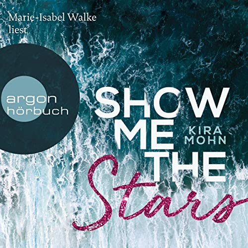 Show me the Stars: Leuchtturm-Trilogie 1