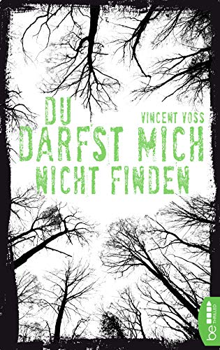 Du darfst mich nicht finden: Thriller