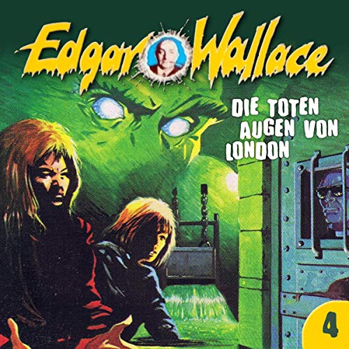 Die toten Augen von London: Edgar Wallace 4