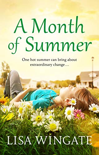 A Month of Summer: A hopeful, heartwarming summer read from the bestselling author of Before We Were Yours (The Blue Sky Hill Series Book 1) (English Edition)